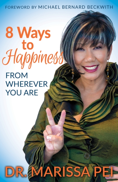 8 Ways to Happiness : From Wherever You Are, Paperback / softback Book