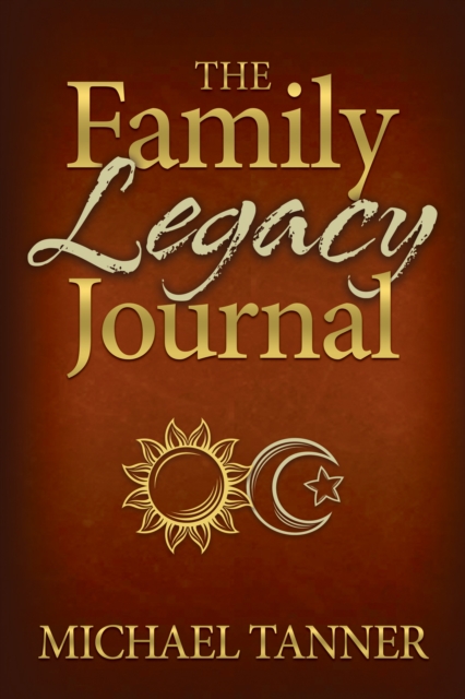 The Family Legacy Journal, Paperback / softback Book