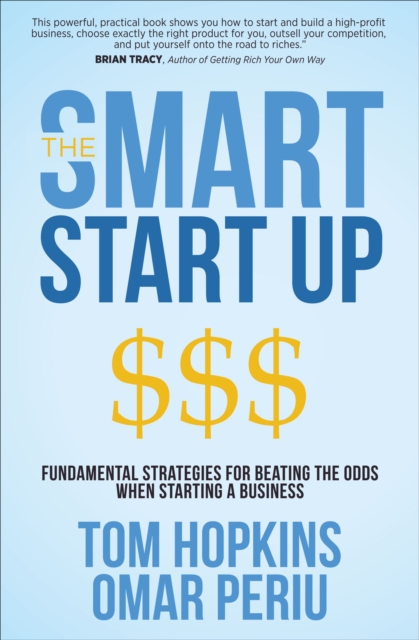 The Smart Start Up : Fundamental Strategies for Beating the Odds When Starting a Business, EPUB eBook