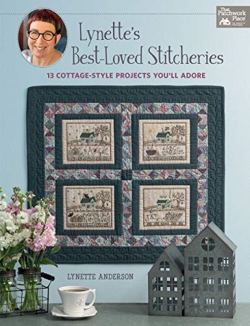 Lynette's Best-Loved Stitcheries : 13 Cottage-Style Projects You'll Adore, Paperback / softback Book