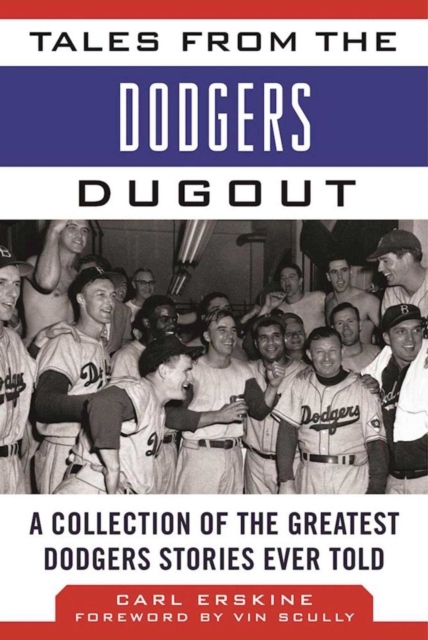 Tales from the Dodgers Dugout : A Collection of the Greatest Dodgers Stories Ever Told, EPUB eBook
