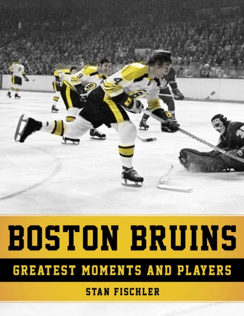 Boston Bruins : Greatest Moments and Players, EPUB eBook
