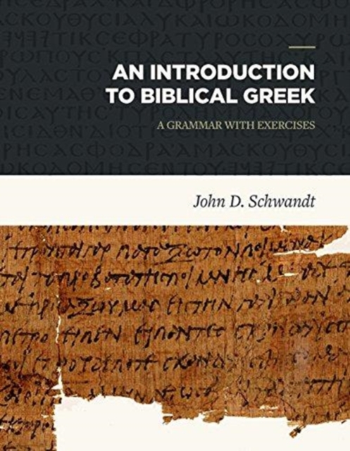 An Introduction to Biblical Greek, Hardback Book