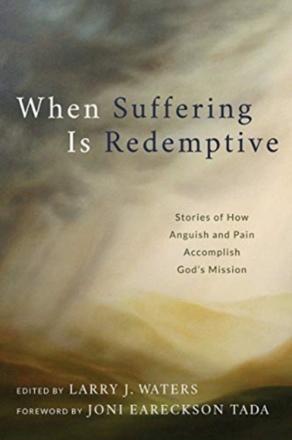 When Suffering Is Redemptive, Paperback / softback Book