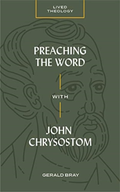 Preaching the Word with John Chrysostom, Paperback / softback Book