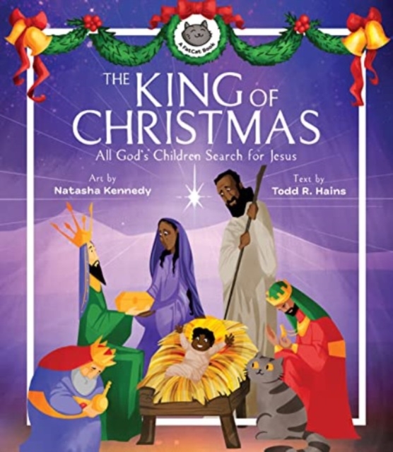 The King of Christmas - All God's Children Search for Jesus, Hardback Book