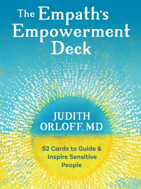 The Empath's Empowerment Deck : 52 Cards to Guide and Inspire Sensitive People, Cards Book