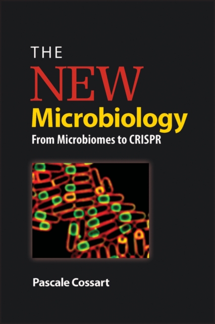 The New Microbiology : From Microbiomes to CRISPR, PDF eBook