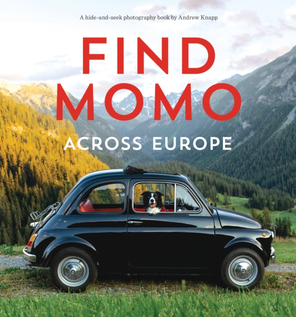 Find Momo across Europe : Another Hide and Seek Photography Book, Paperback / softback Book