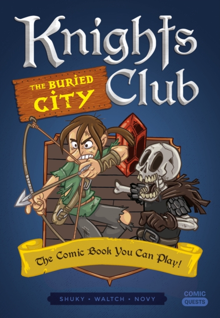 Knights Club: The Buried City : The Comic Book You Can Play, Paperback / softback Book