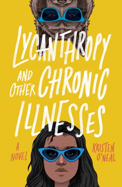 Lycanthropy and Other Chronic Illnesses : A Novel, Paperback / softback Book