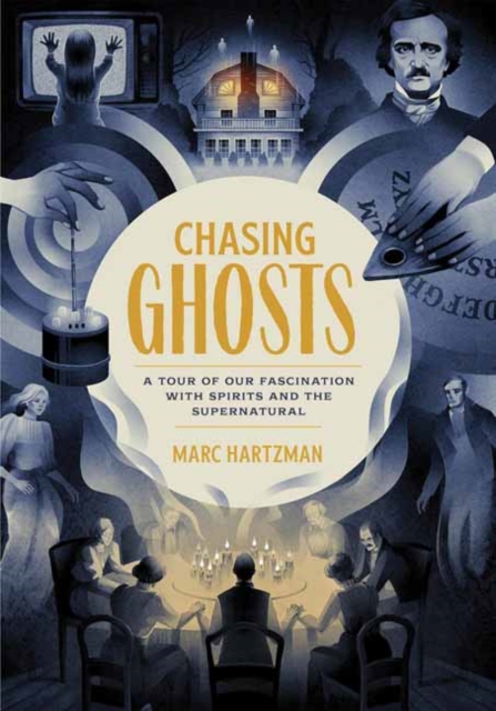 Chasing Ghosts : A Tour of Our Fascination with Spirits and the Supernatural, Paperback / softback Book