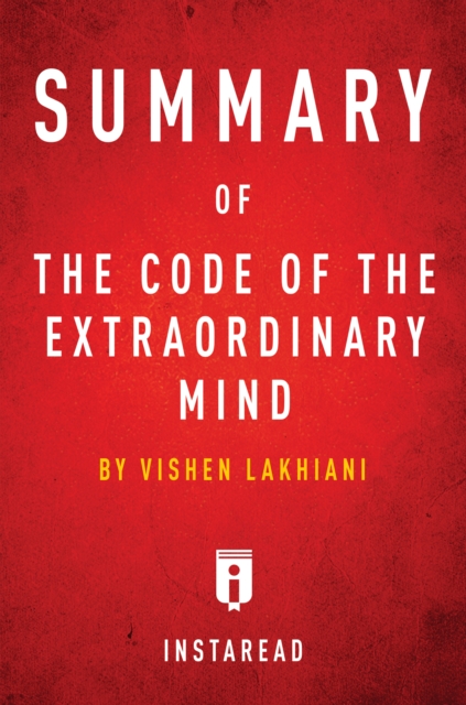 Summary of The Code of the Extraordinary Mind : by Vishen Lakhiani | Includes Analysis, EPUB eBook
