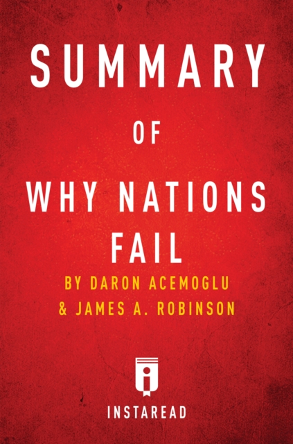 Summary of Why Nations Fail : by Daron Acemoglu and James A. Robinson | Includes Analysis, EPUB eBook