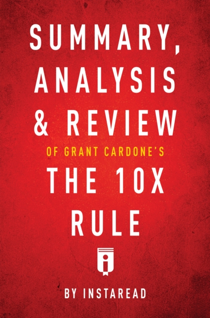 Summary, Analysis & Review of Grant Cardone's The 10X Rule, EPUB eBook