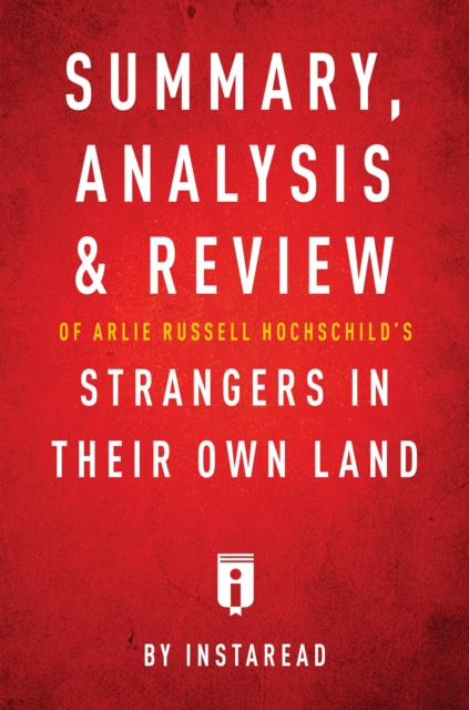 Summary, Analysis & Review of Arlie Russell Hochschild's Strangers in Their Own Land, EPUB eBook