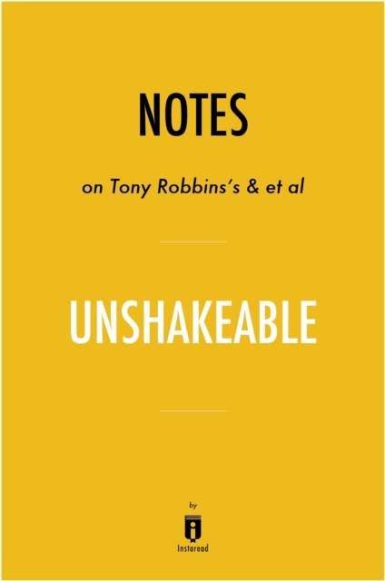 Notes on Tony Robbins's & et al Unshakeable, EPUB eBook
