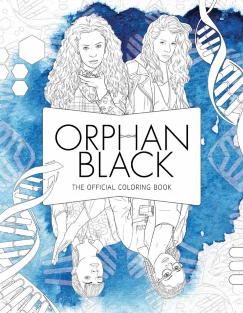 Orphan Black: The Official Coloring Book, Paperback / softback Book