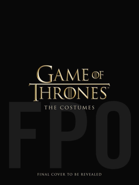 Game of Thrones: The Costumes, the official book from Season 1 to Season 8, Hardback Book