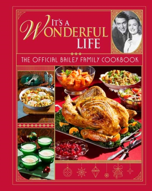 It's a Wonderful Life : The Official Bailey Family Cookbook, Paperback / softback Book