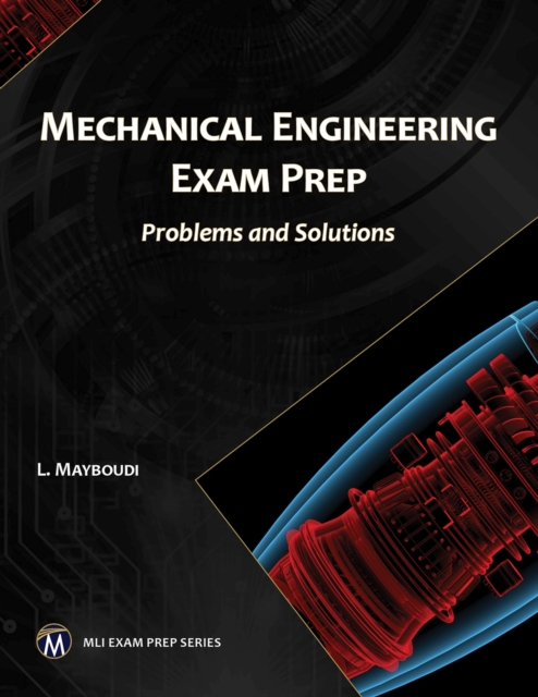 Mechanical Engineering Exam Prep : Problems and Solutions, Paperback / softback Book