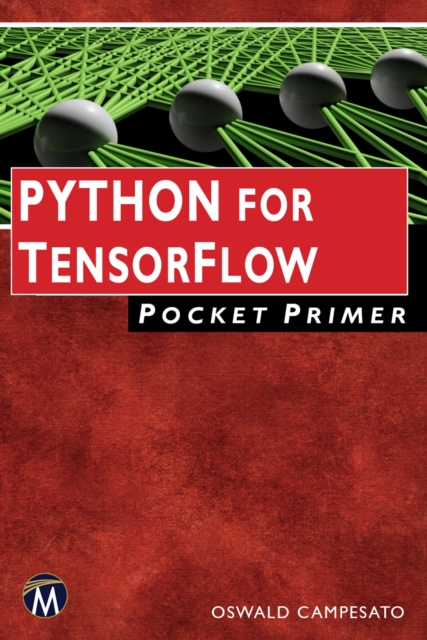 Python for TensorFlow Pocket Primer, Paperback / softback Book