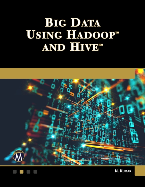 Big Data Using Hadoop and Hive, Paperback / softback Book