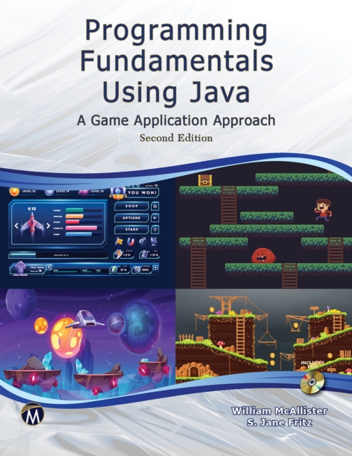 Programming Fundamentals Using JAVA : A Game Application Approach, Hardback Book