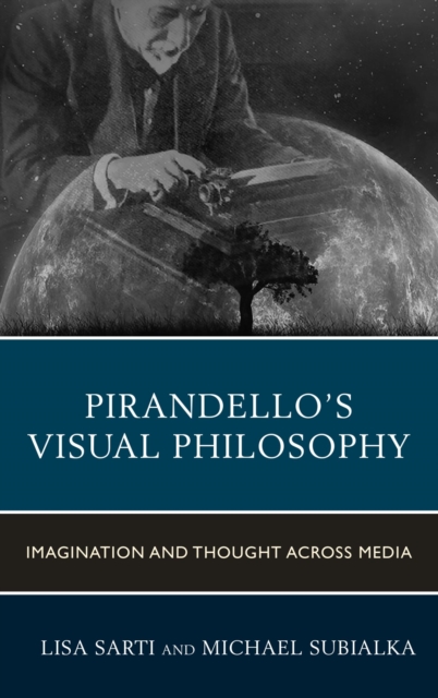 Pirandello's Visual Philosophy : Imagination and Thought across Media, EPUB eBook