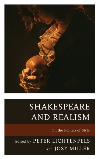 Shakespeare and Realism : On the Politics of Style, Hardback Book