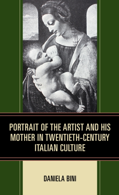 Portrait of the Artist and His Mother in Twentieth-Century Italian Culture, Hardback Book
