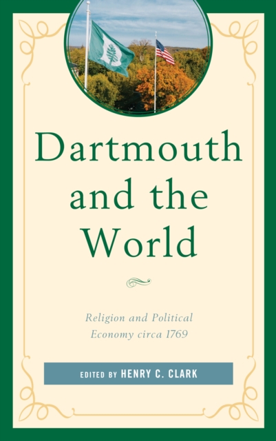 Dartmouth and the World : Religion and Political Economy circa 1769, Paperback / softback Book