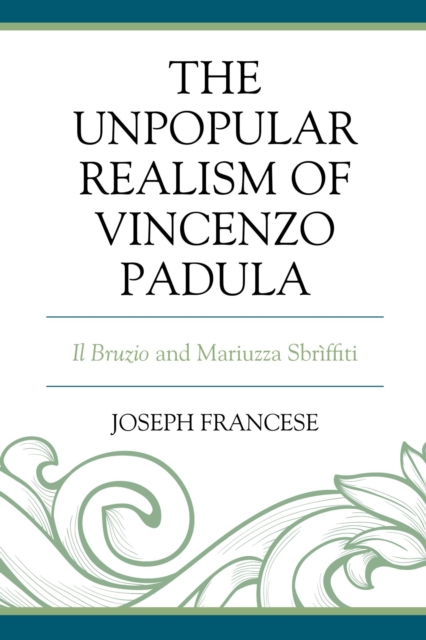 The Unpopular Realism of Vincenzo Padula : Il Bruzio and Mariuzza Sbriffiti, EPUB eBook