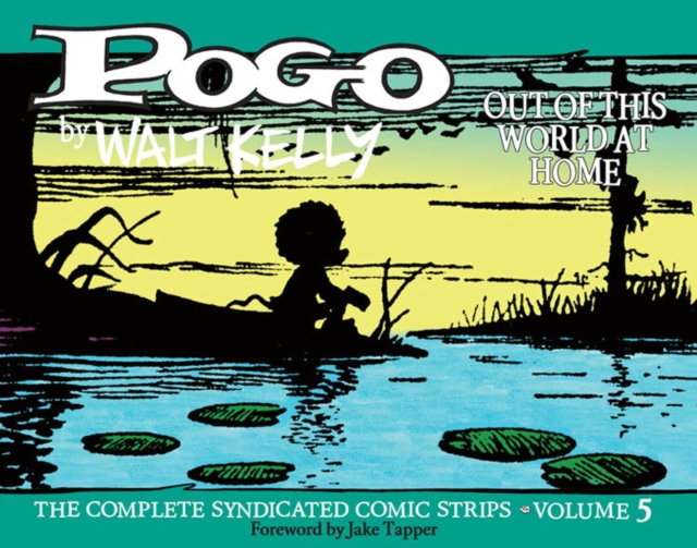 Pogo: The Complete Syndicated Comic Strips Vol. 5: 'out Of T His World At Home', Hardback Book