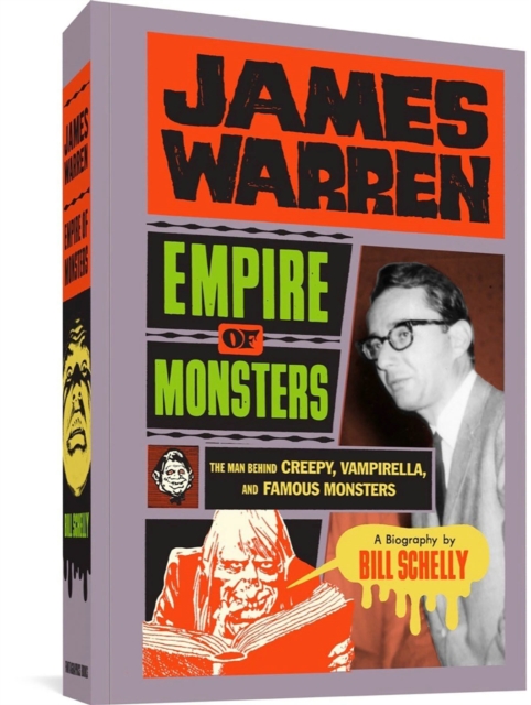 James Warren: Empire Of Monsters : The Man Behind Creepy, Vampirella, and Famous Monsters, Paperback / softback Book