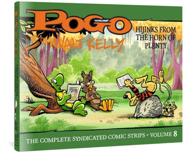 Pogo: The Complete Syndicated Comic Strips Vol. 8 : Hijinks From the Horn of Plenty, Hardback Book