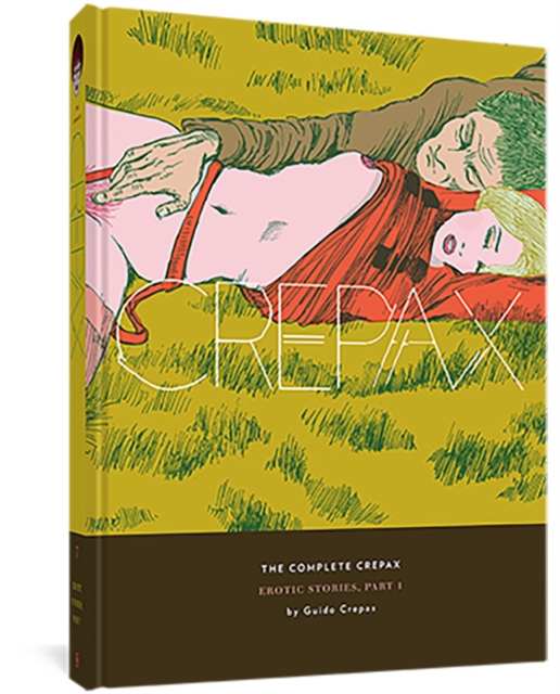 The Complete Crepax Volume 7: : Erotic Stories, Part I, Hardback Book