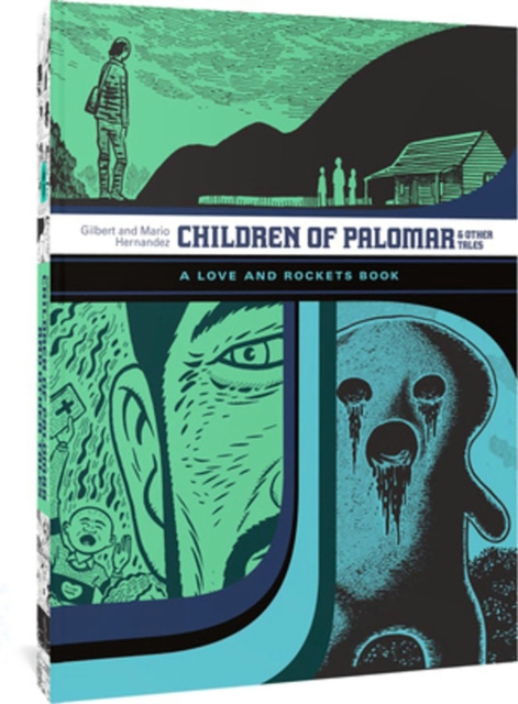 Children Of Palomar And Other Tales : A Love and Rockets Book (The Complete Love and Rockets Library Vol. 15), Paperback / softback Book