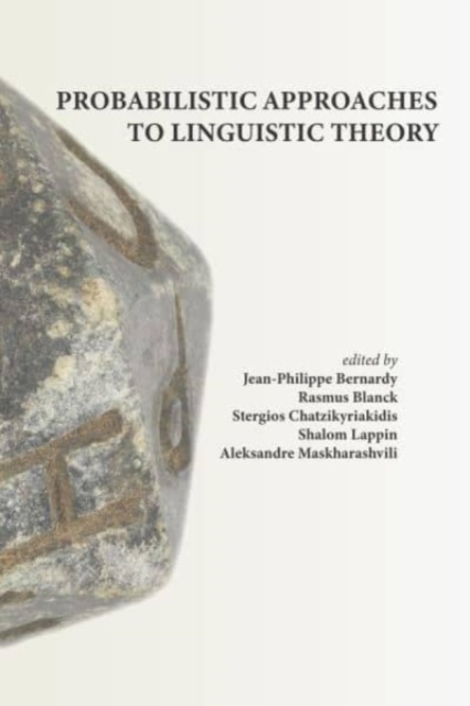 Probabilistic Approaches to Linguistic Theory, Paperback / softback Book