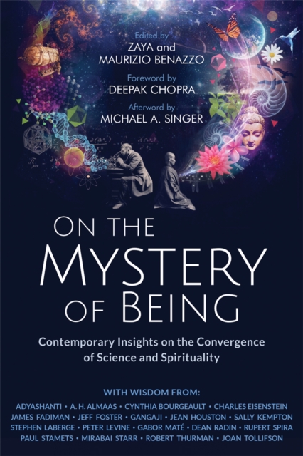 On the Mystery of Being : Contemporary Insights on the Convergence of Science and Spirituality, Hardback Book