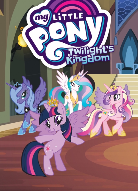 My Little Pony: Twilight's Kingdom, Paperback / softback Book