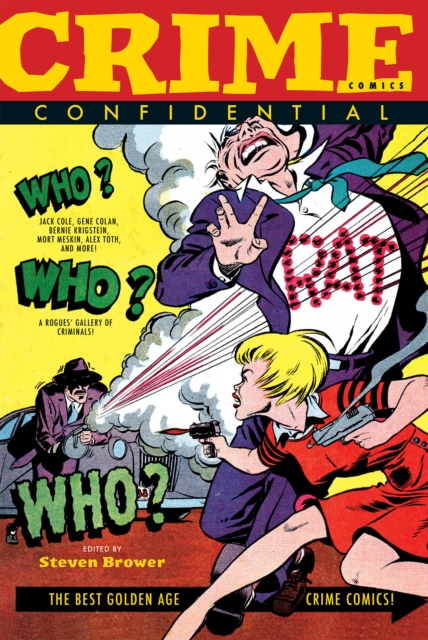 Crime Comics Confidential: The Best Golden Age Crime Comics, Paperback / softback Book