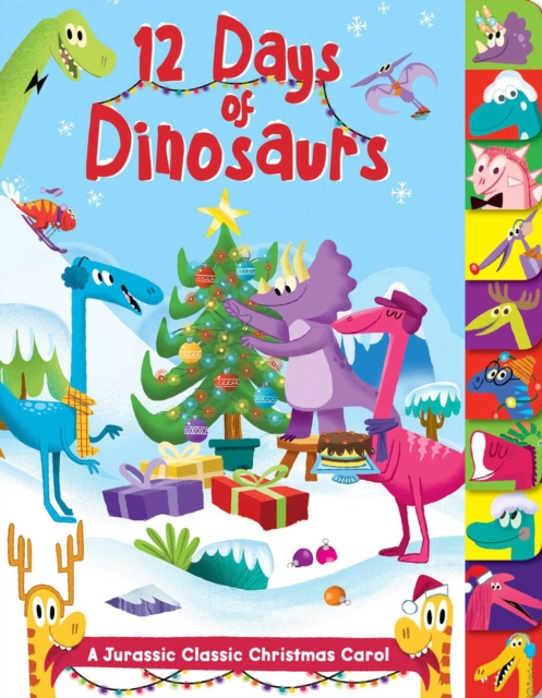 12 Days of Dinosaurs : A Jurassic Classic Christmas Carol, Board book Book