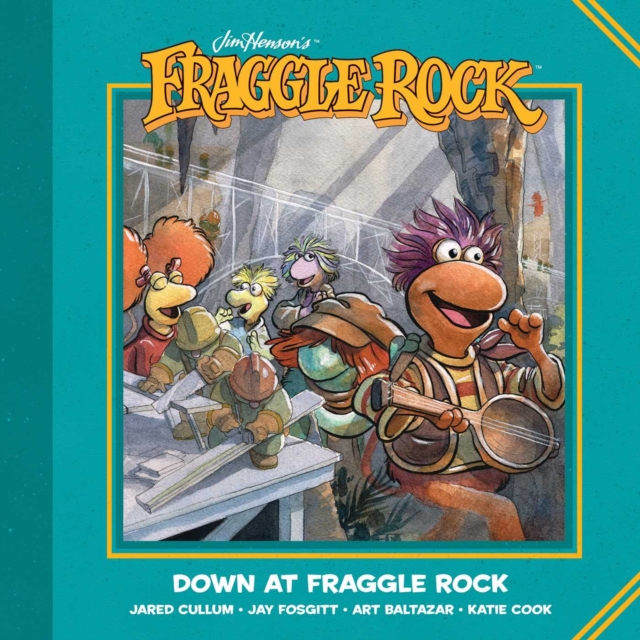 Jim Henson's Fraggle Rock: Down at Fraggle Rock, Paperback / softback Book
