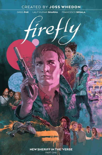 Firefly: New Sheriff in the 'Verse Vol. 1, Hardback Book