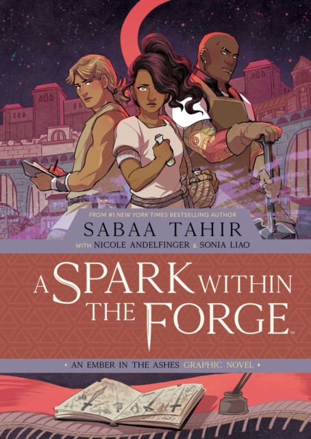 A Spark Within the Forge: An Ember in the Ashes Graphic Novel, Hardback Book