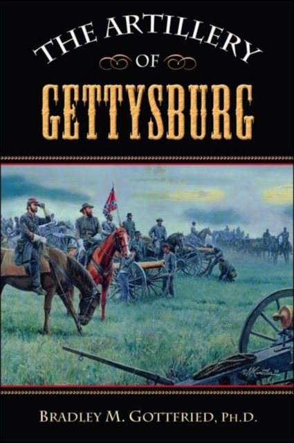 The Artillery of Gettysburg, Paperback / softback Book