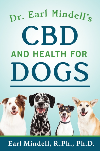 Dr. Earl Mindell's CBD and Health for Dogs, Hardback Book