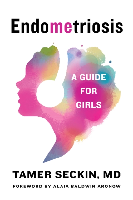 EndoMEtriosis : A Guide for Girls, Hardback Book