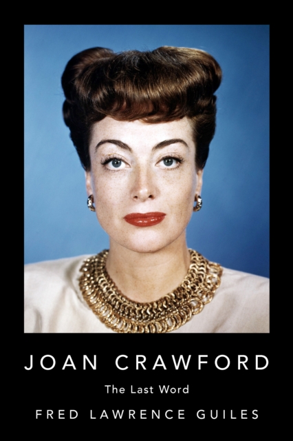 Joan Crawford : The Last Word, Hardback Book